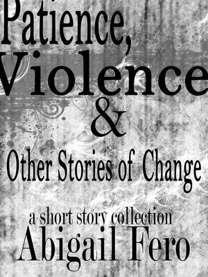 cover image of Patience, Violence & Other Stories of Change